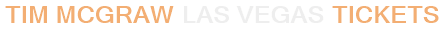 Tim McGraw Las Vegas Tickets